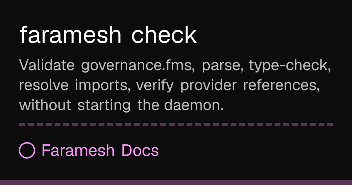 faramesh check | Faramesh Docs