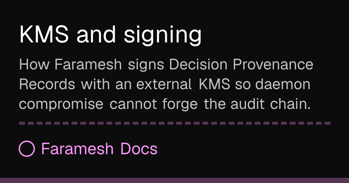 KMS and signing | Faramesh Docs