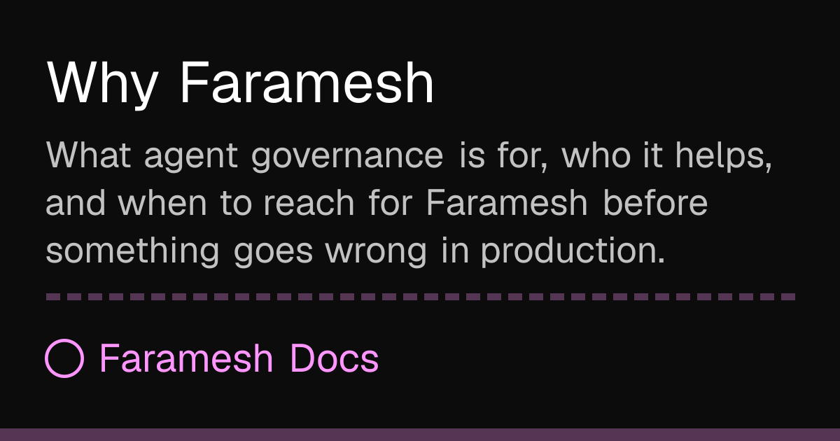 Why Faramesh | Faramesh Docs
