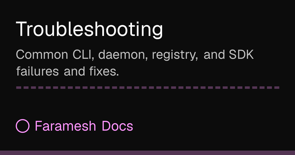 Troubleshooting | Faramesh Docs